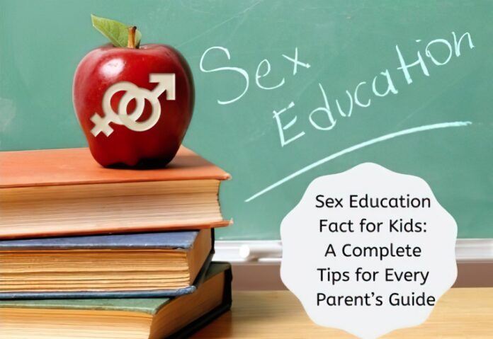 sex-education-facts-for-kids-a-complete-tips-for-every-parents-guide